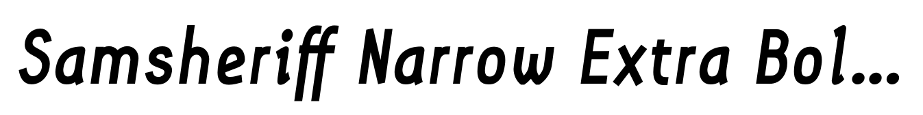 Samsheriff Narrow Extra Bold Italic
